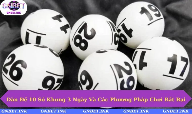 Dàn đề 10 số khung 3 ngày